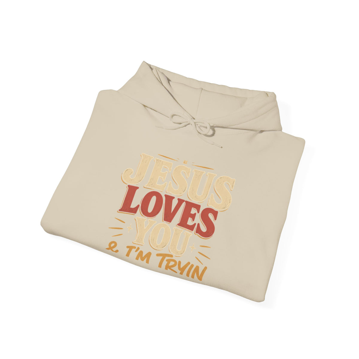 Jesus Loves You & I’m Trying Christian Hoodie