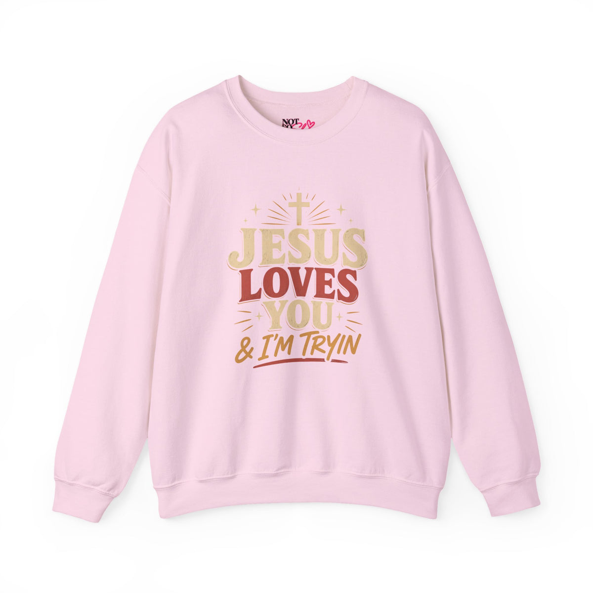 Jesus Loves You & I’m Tryin’ Christian Crewneck Sweatshirt