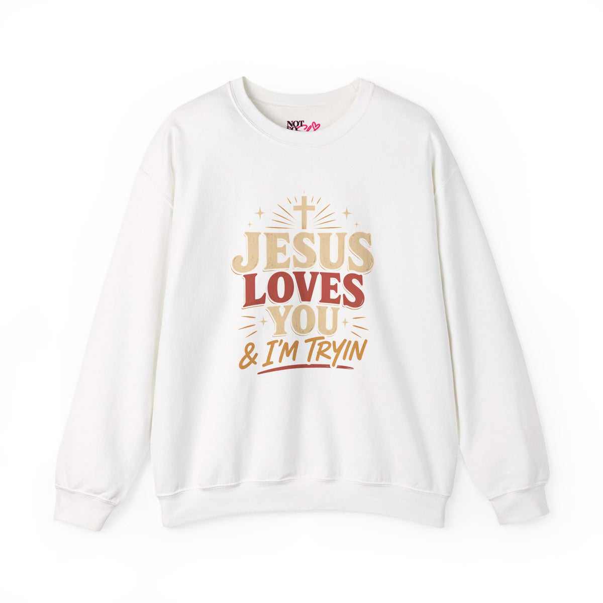 Jesus Loves You & I’m Tryin’ Christian Crewneck Sweatshirt