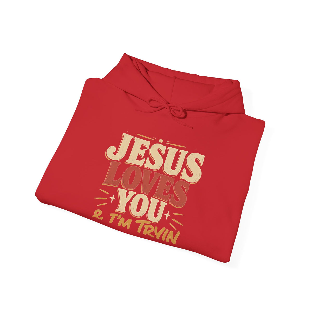 Jesus Loves You & I’m Trying Christian Hoodie